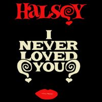 Limited Halsey I Never Loved You Womens Tank Top