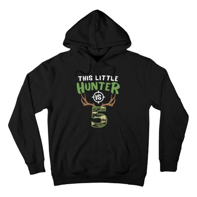 Little Hunter Is 5 Birthday Boys 5th Birthday Deer Hunter Hoodie