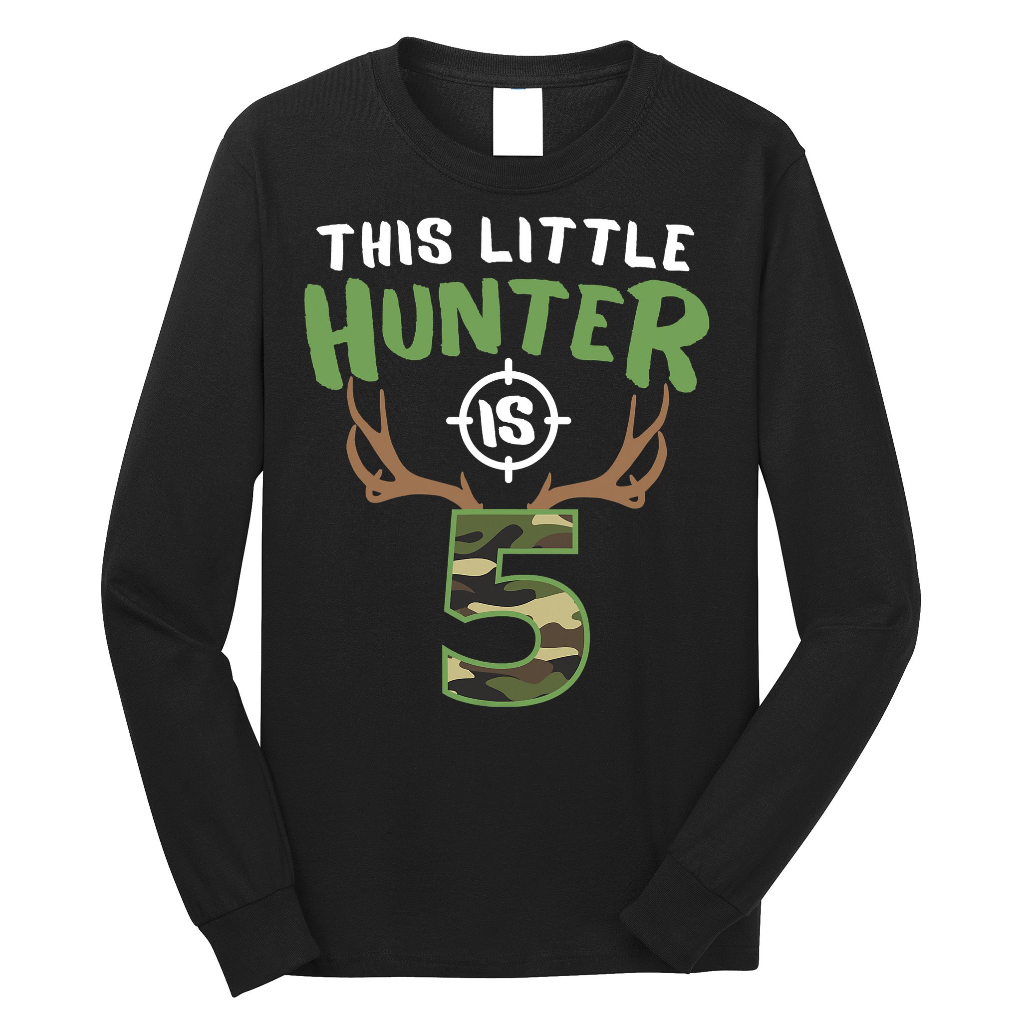 Little Hunter Is 5 Birthday Boys 5th Birthday Deer Hunter Long Sleeve Shirt