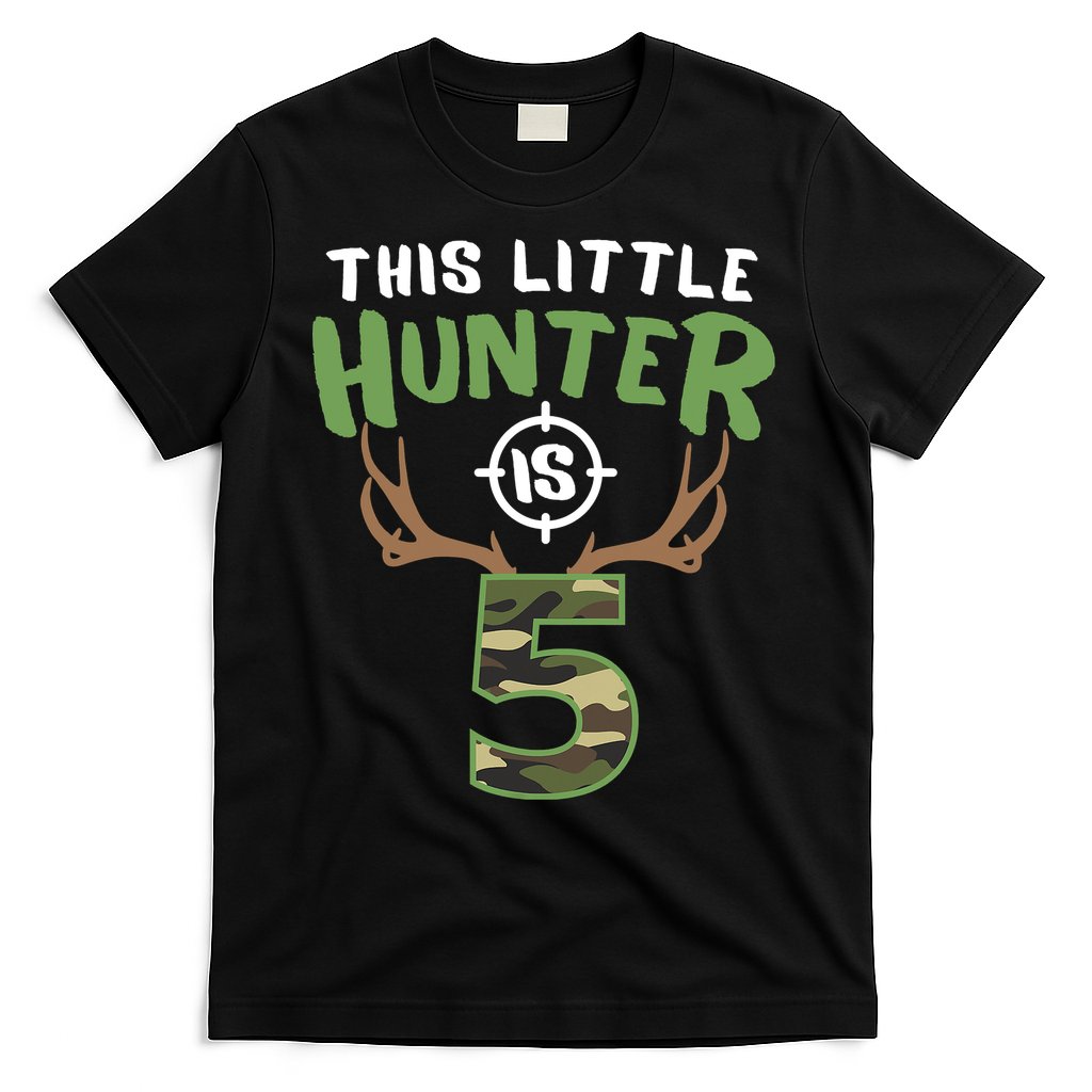 Little Hunter Is 5 Birthday Boys 5th Birthday Deer Hunter T-Shirt