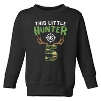 Little Hunter Is 5 Birthday Boys 5th Birthday Deer Hunter Toddler Sweatshirt