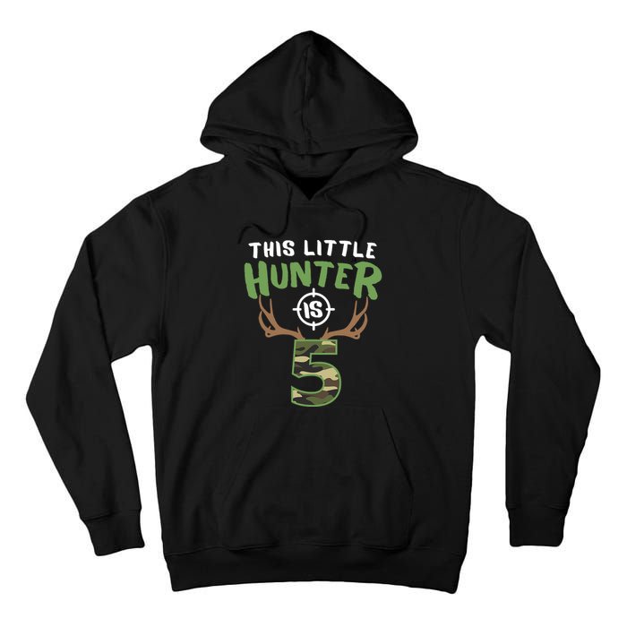 Little Hunter Is 5 Birthday Boys 5th Birthday Deer Hunter Tall Hoodie