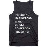 Liz Huyandere Impending Marineford War Quick Somebody Finger Me Tank Top