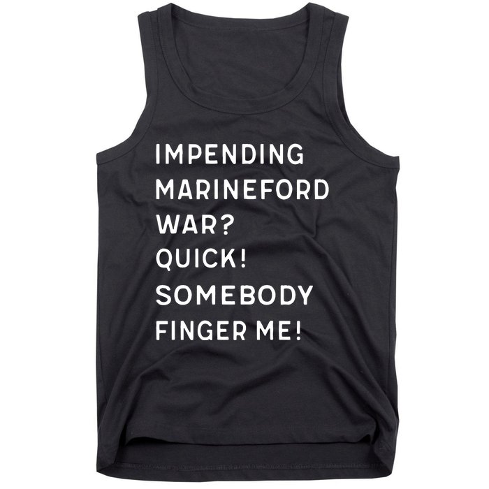 Liz Huyandere Impending Marineford War Quick Somebody Finger Me Tank Top