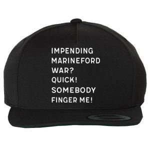 Liz Huyandere Impending Marineford War Quick Somebody Finger Me Wool Snapback Cap