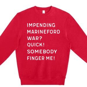 Liz Huyandere Impending Marineford War Quick Somebody Finger Me Premium Crewneck Sweatshirt