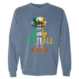 Leprechaun Hat Im A Lucky Football St Patricks Day Garment-Dyed Sweatshirt