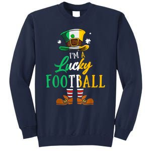 Leprechaun Hat Im A Lucky Football St Patricks Day Tall Sweatshirt