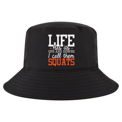 Life Has Its Ups And Downs Squats Weightlift Fitness Coach Cool Comfort Performance Bucket Hat