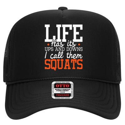 Life Has Its Ups And Downs Squats Weightlift Fitness Coach High Crown Mesh Back Trucker Hat