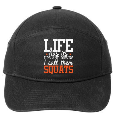 Life Has Its Ups And Downs Squats Weightlift Fitness Coach 7-Panel Snapback Hat