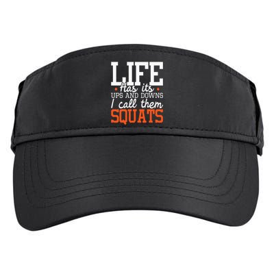 Life Has Its Ups And Downs Squats Weightlift Fitness Coach Adult Drive Performance Visor