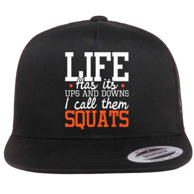 Life Has Its Ups And Downs Squats Weightlift Fitness Coach Flat Bill Trucker Hat