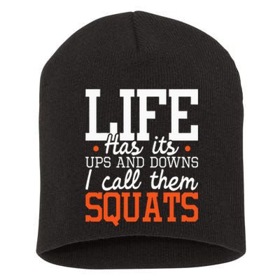 Life Has Its Ups And Downs Squats Weightlift Fitness Coach Short Acrylic Beanie