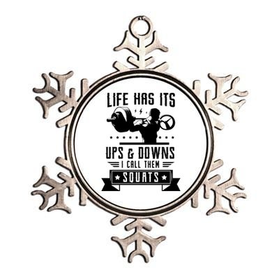 Life Has Ist Ups And Downs I Call Them Squats Fitness Gym Gift Metallic Star Ornament