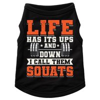 Life Has Its Ups And Downs I Call Them Squats Funny Gym Gift Doggie Tank