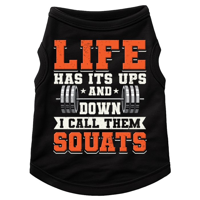 Life Has Its Ups And Downs I Call Them Squats Funny Gym Gift Doggie Tank