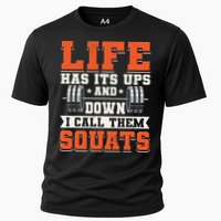 Life Has Its Ups And Downs I Call Them Squats Funny Gym Gift Performance Shirt