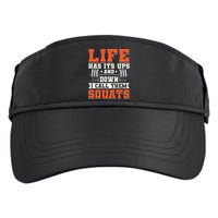 Life Has Its Ups And Downs I Call Them Squats Funny Gym Gift Adult Drive Performance Visor