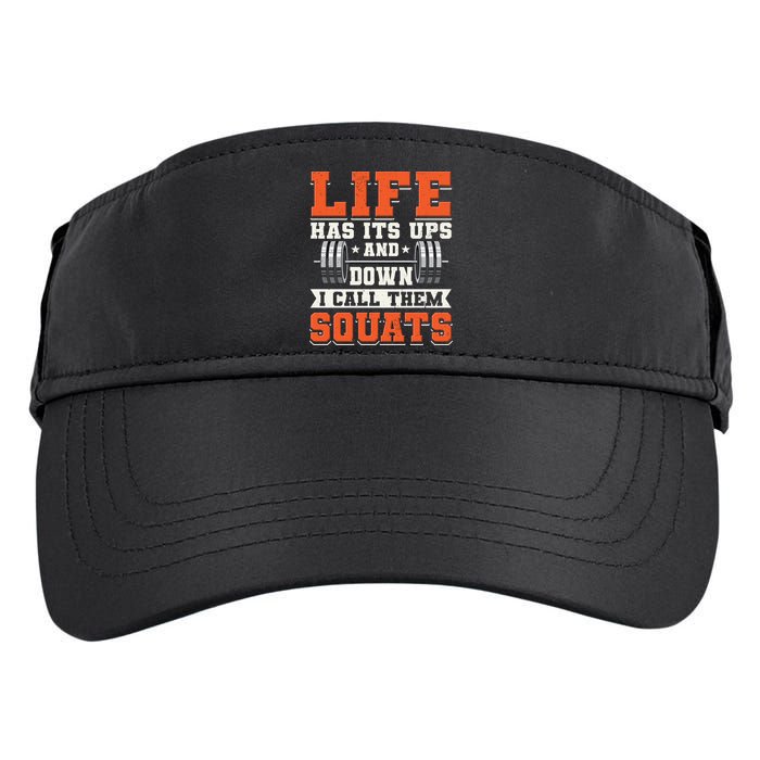 Life Has Its Ups And Downs I Call Them Squats Funny Gym Gift Adult Drive Performance Visor