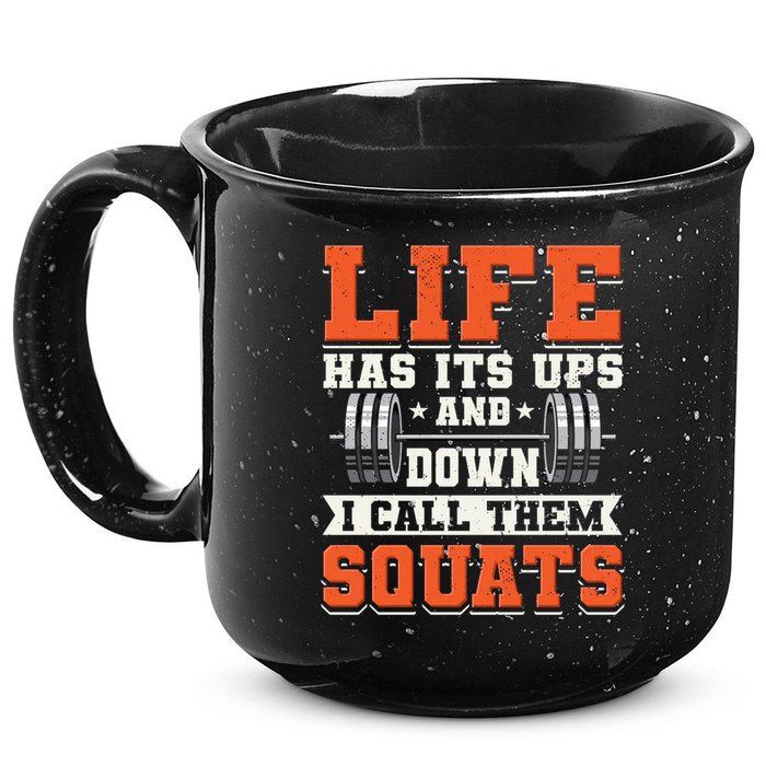Life Has Its Ups And Downs I Call Them Squats Funny Gym Gift 15oz Campfire Ceramic Mug