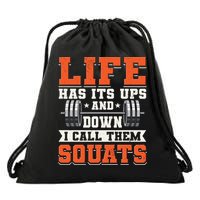 Life Has Its Ups And Downs I Call Them Squats Funny Gym Gift Drawstring Bag