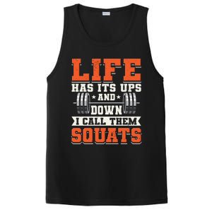 Life Has Its Ups And Downs I Call Them Squats Funny Gym Gift PosiCharge Competitor Tank