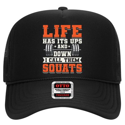 Life Has Its Ups And Downs I Call Them Squats Funny Gym Gift Trucker Hat