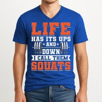 Life Has Its Ups And Downs I Call Them Squats Funny Gym Gift V-Neck T-Shirt