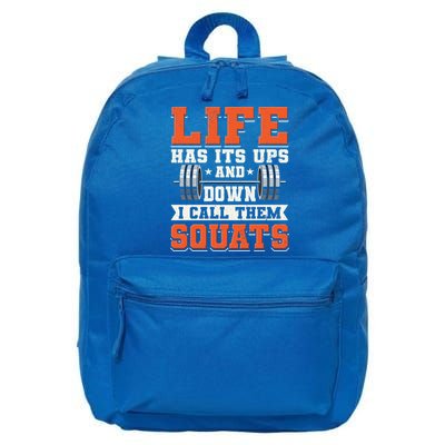 Life Has Its Ups And Downs I Call Them Squats Funny Gym Gift 16 in Basic Backpack