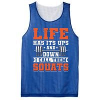 Life Has Its Ups And Downs I Call Them Squats Funny Gym Gift Mesh Reversible Basketball Jersey Tank