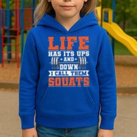 Life Has Its Ups And Downs I Call Them Squats Funny Gym Gift Kids Hoodie