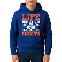 Life Has Its Ups And Downs I Call Them Squats Funny Gym Gift Kids Hoodie