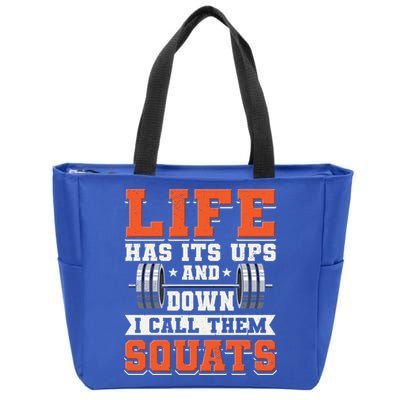Life Has Its Ups And Downs I Call Them Squats Funny Gym Gift Zip Tote Bag