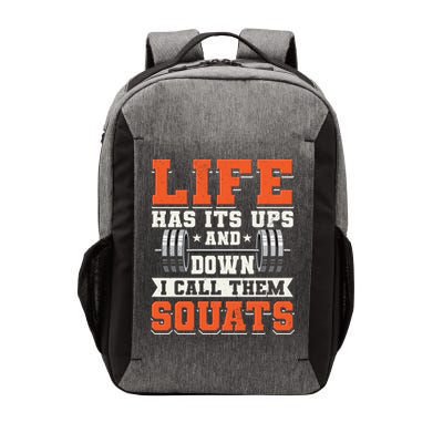 Life Has Its Ups And Downs I Call Them Squats Funny Gym Gift Vector Backpack