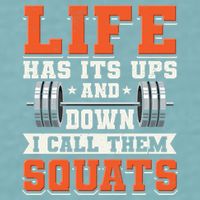 Life Has Its Ups And Downs I Call Them Squats Funny Gym Gift Sueded Cloud Jersey T-Shirt