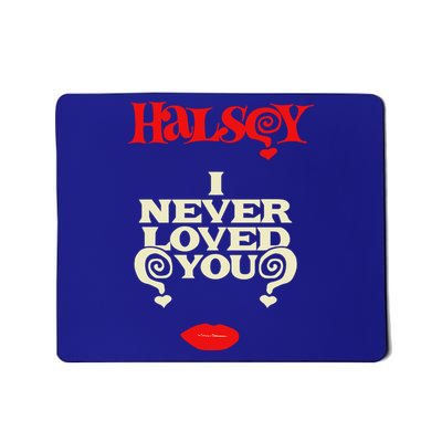 Limited Halsey I Never Loved You Mousepad