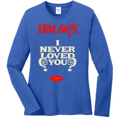 Limited Halsey I Never Loved You Ladies Long Sleeve Shirt