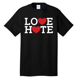 Love Hate Tall T-Shirt