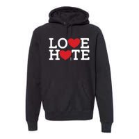 Love Hate Premium Hoodie