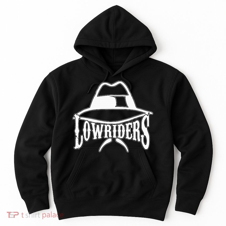 Lowrider Hat La Chicano Cholo Los Angeles Low Rider Hoodie