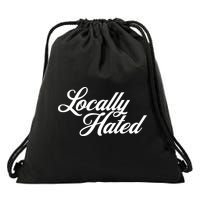 Locally Hated Drawstring Bag