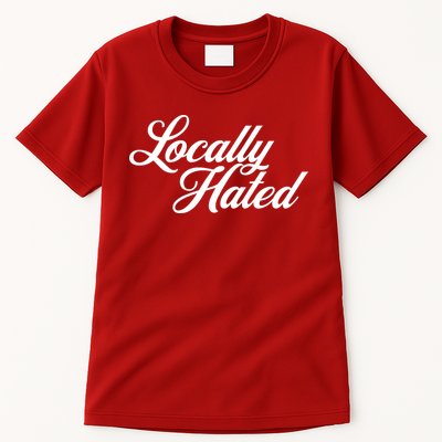 Locally Hated Tall T-Shirt