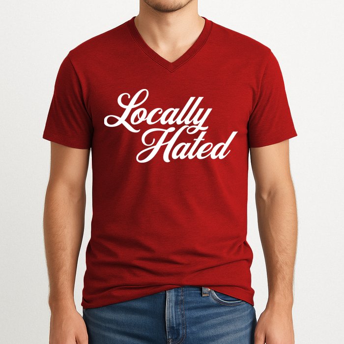 Locally Hated V-Neck T-Shirt