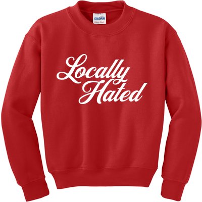 Locally Hated Kids Sweatshirt