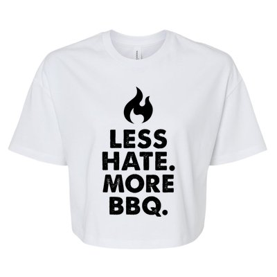 Less Hate More Bbq Smoke Meat Flame Quote Home Cook Dad Gift Bella+Canvas Jersey Crop Tee