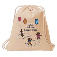 Lord Help Me Hang In There Funny Meme Drawstring Bag