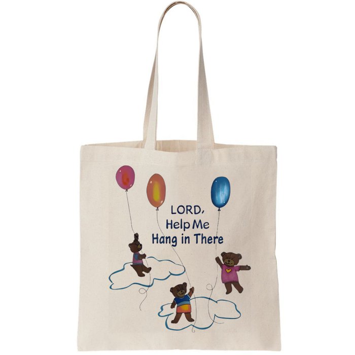 Lord Help Me Hang In There Funny Meme Bag