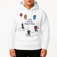 Lord Help Me Hang In There Funny Meme Hoodie