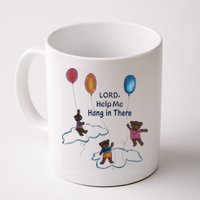 Lord Help Me Hang In There Funny Meme Mug